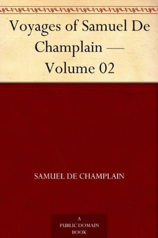 Voyages of Samuel De Champlain — Volume 02