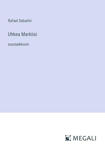 Uhkea Markiisi