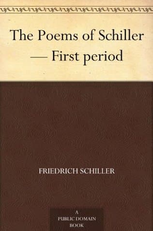 The Poems of Schiller — First Period