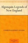 Algonquin Legends of New England