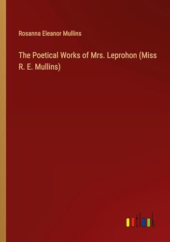The Poetical Works of Mrs. Leprohon