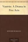 Vautrin: A Drama in Five Acts