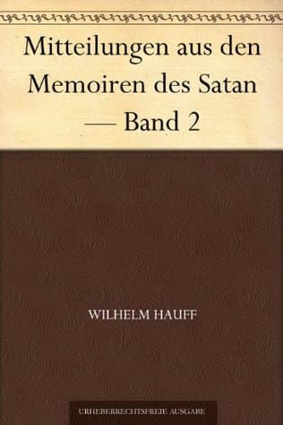 Mitteilungen Aus Den Memoiren Des Satan — Band 2
