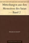 Mitteilungen Aus Den Memoiren Des Satan — Band 2