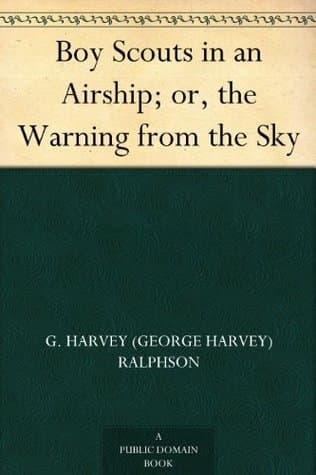 Boy Scouts in an Airship; Or, the Warning from the Sky
