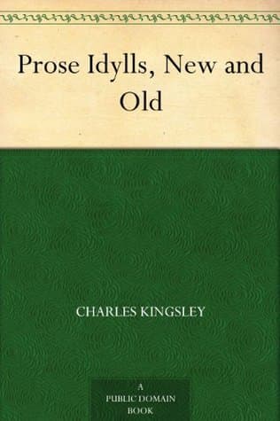 Prose Idylls, New and Old