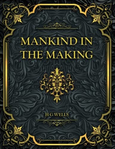Mankind in the Making