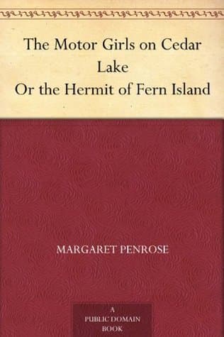 The Motor Girls on Cedar Lake; Or, the Hermit of Fern Island