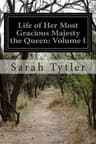 Life of Her Most Gracious Majesty the Queen — Volume 2