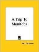 A Trip to Manitoba