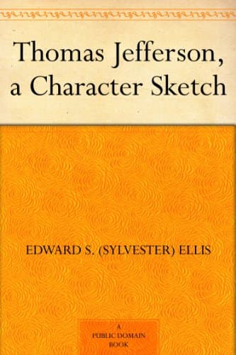 Thomas Jefferson, a Character Sketch