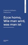 Ecce Homo, Wie Man Wird, Was Man Ist