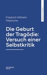 Die Geburt Der Tragödie: Versuch Einer Selbstkritik