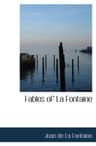 Fables of La Fontaine — a New Edition, with Notes