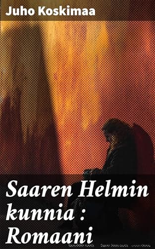Saaren Helmin Kunnia: Romaani