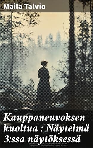 Kauppaneuvoksen Kuoltua: Näytelmä 3:ssa Näytöksessä