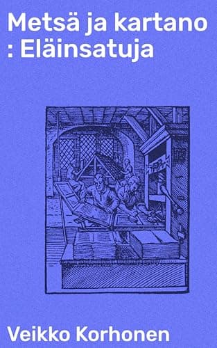 Metsä Ja Kartano: Eläinsatuja