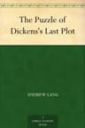 The Puzzle of Dickens's Last Plot