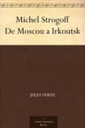 Michel Strogoff: De Moscou a Irkoutsk