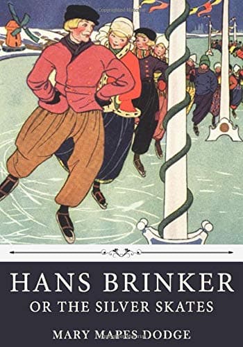 Hans Brinker; Or, the Silver Skates