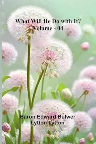 What Will He Do with It? — Volume 04