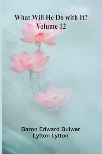 What Will He Do with It? — Volume 12