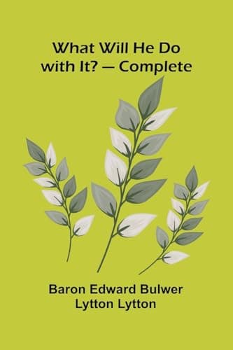 What Will He Do with It? — Complete