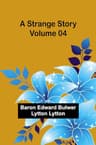 A Strange Story — Volume 04