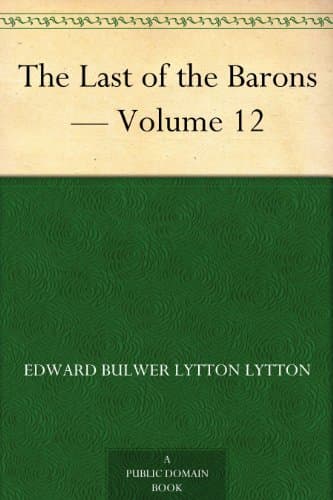 The Last of the Barons — Volume 12
