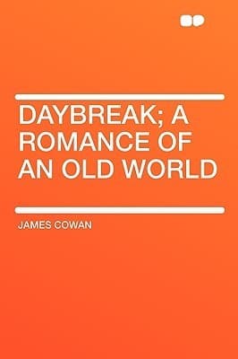 Daybreak: A Romance of an Old World
