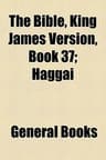 The Bible, King James Version, Book 37: Haggai