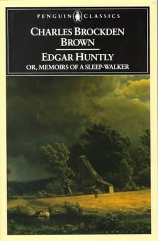 Edgar Huntly; Or, Memoirs of a Sleep-Walker