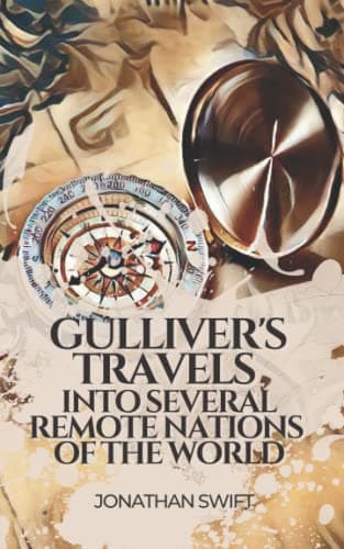 Gulliver's Travels into Several Remote Nations of the World