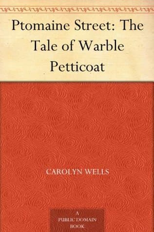 Ptomaine Street: The Tale of Warble Petticoat