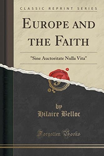 Europe and the Faith: "sine Auctoritate Nulla Vita