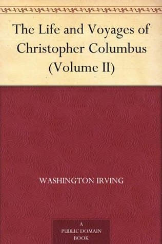 The Life and Voyages of Christopher Columbus (volume II)