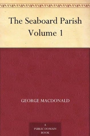 The Seaboard Parish Volume 1
