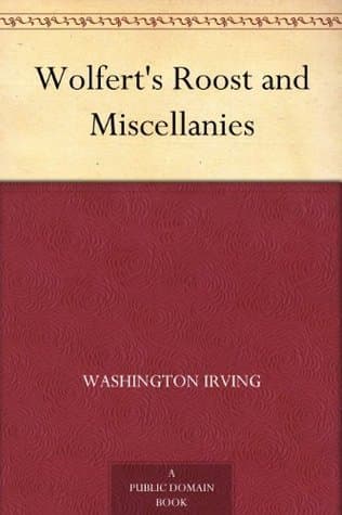 Wolfert's Roost, and Miscellanies