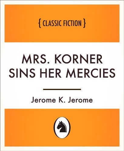 Mrs. Korner Sins Her Mercies