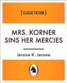 Mrs. Korner Sins Her Mercies