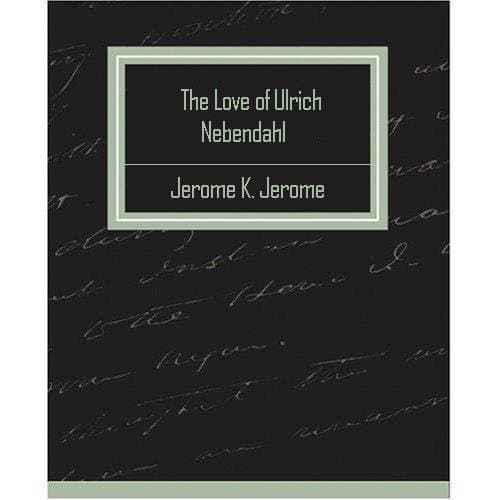 The Love of Ulrich Nebendahl