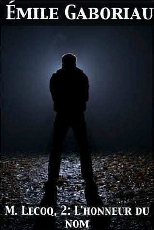 Monsieur Lecoq — Volume2: L'honneur Du Nom