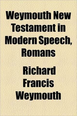 Weymouth New Testament in Modern Speech, Romans