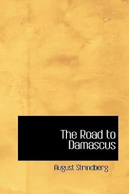 The Road to Damascus, a Trilogy
