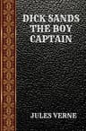 Dick Sands, the Boy Captain