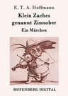 Klein Zaches, Genannt Zinnober: Ein Märchen