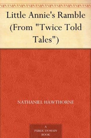 Little Annie's Ramble (from "twice Told Tales")