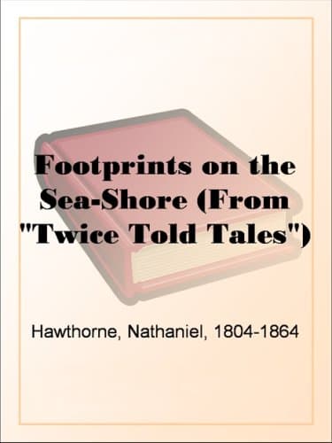 Footprints on the Sea-Shore (from "twice Told Tales")