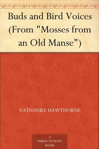 Buds and Bird Voices (from "mosses from an Old Manse")
