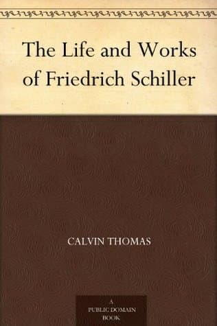 The Life and Works of Friedrich Schiller